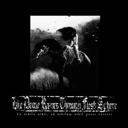 Like Drone Razors Through Flesh Sphere : Ex Nihilo Nihil, Ad Nihilum Nihil Posse Reverti